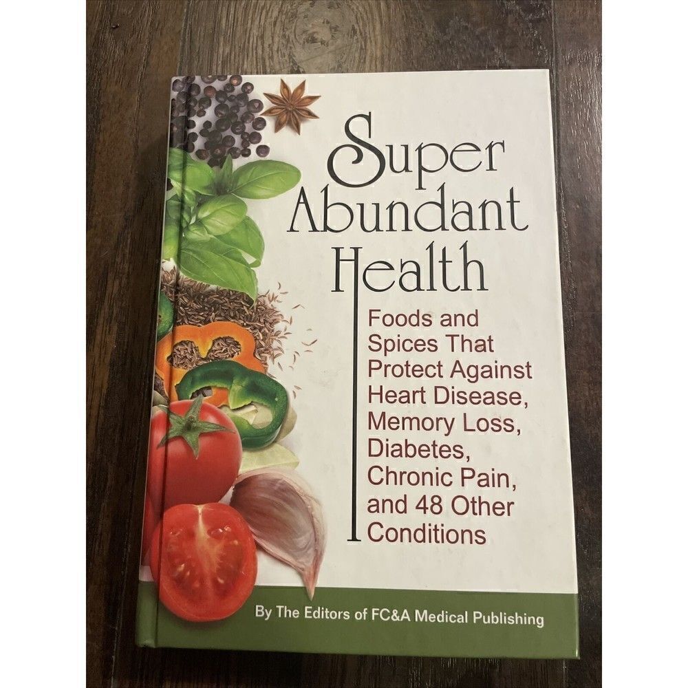Super AbundantHealth By The Editors of FC&A Medical Pubishing